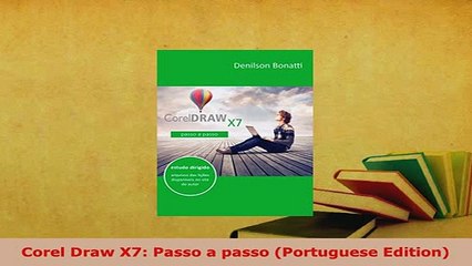 PDF  Corel Draw X7 Passo a passo Portuguese Edition Free Books