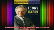 Read  Icons of Unbelief Atheists Agnostics and Secularists Greenwood Icons  Full EBook