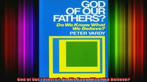 Read  God of Our Fathers Do We Know What We Believe  Full EBook