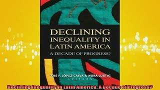 FREE PDF  Declining Inequality in Latin America A Decade of Progress  FREE BOOOK ONLINE