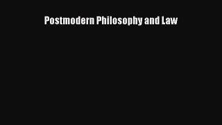 Download Postmodern Philosophy and Law PDF