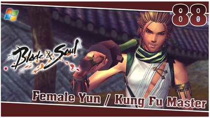 Blade and Soul 【PC】 #88 「Female Yun │ Kung Fu Master」