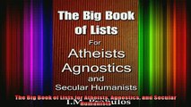Read  The Big Book of Lists for Atheists Agnostics and Secular Humanists  Full EBook