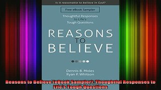 Read  Reasons to Believe eBook Sampler Thoughtful Responses to Lifes Tough Questions  Full EBook