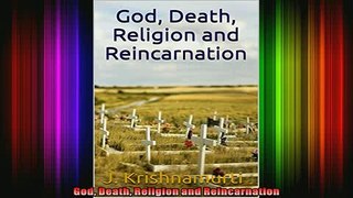 Read  God Death Religion and Reincarnation  Full EBook