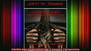 Read  KARMA AND REINCARNATION A Gnostic Perspective  Full EBook