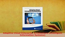PDF  Adaptive Cloud Enterprise Architecture Intelligent Information Systems Free Books