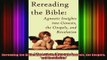 Read  Rereading the Bible Agnostic Insights into Genesis the Gospels and Revelation  Full EBook