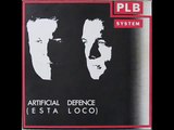 PLB SYSTEM -- Artificial Defense -- Esta Loco