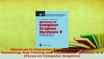 Download  Advances in Computer Graphics Hardware V Rendering Ray Tracing and Visualization Systems  Read Online