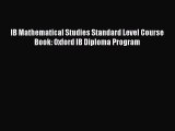 Download IB Mathematical Studies Standard Level Course Book: Oxford IB Diploma Program PDF