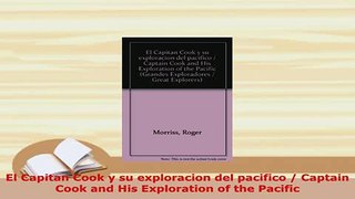 Download  El Capitan Cook y su exploracion del pacifico  Captain Cook and His Exploration of the Ebook