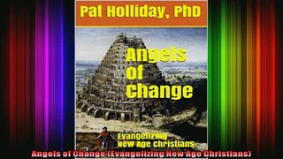 Read  Angels of Change Evangelizing New Age Christians  Full EBook