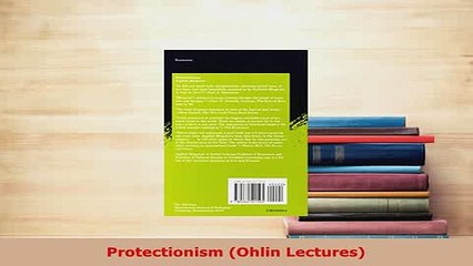 PDF  Protectionism Ohlin Lectures PDF Book Free