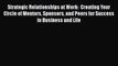 [Read book] Strategic Relationships at Work:  Creating Your Circle of Mentors Sponsors and