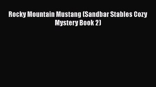 PDF Rocky Mountain Mustang (Sandbar Stables Cozy Mystery Book 2)  EBook