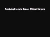 Download ‪Surviving Prostate Cancer Without Surgery‬ Ebook Online
