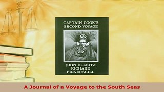 PDF  A Journal of a Voyage to the South Seas PDF Book Free