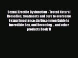 Read ‪Sexual Erectile Dysfunction - Tested Natural Remedies treatments and cure to overcome