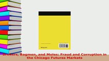 PDF  Brokers Bagmen and Moles Fraud and Corruption in the Chicago Futures Markets Download Online