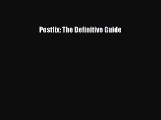 [Read PDF] Postfix: The Definitive Guide Download Free