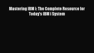 [Read PDF] Mastering IBM i: The Complete Resource for Today's IBM i System Ebook Online