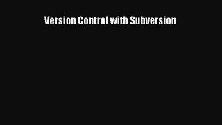 [Read PDF] Version Control with Subversion Download Online
