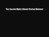 Read The Lincoln Myth: A Novel (Cotton Malone) Ebook Free