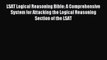 Read LSAT Logical Reasoning Bible: A Comprehensive System for Attacking the Logical Reasoning