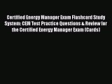 Read Certified Energy Manager Exam Flashcard Study System: CEM Test Practice Questions & Review