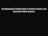 Download The Manhattan Family Guide to Private Schools and Selective Public Schools Ebook Free