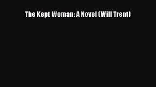 Download The Kept Woman: A Novel (Will Trent) Ebook Online