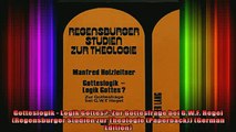 Read  Gotteslogik  Logik Gottes Zur Gottesfrage bei GWF Hegel Regensburger Studien zur  Full EBook