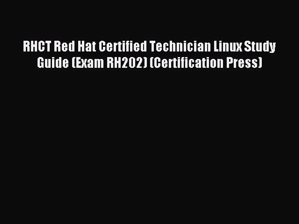 [Read PDF] RHCT Red Hat Certified Technician Linux Study Guide (Exam RH202) (Certification