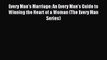 Read Every Man's Marriage: An Every Man's Guide to Winning the Heart of a Woman (The Every