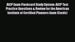 Read AICP Exam Flashcard Study System: AICP Test Practice Questions & Review for the American