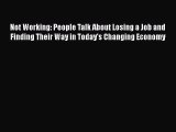 [Read book] Not Working: People Talk About Losing a Job and Finding Their Way in Today’s Changing