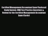 Read Certified Management Accountant Exam Flashcard Study System: CMA Test Practice Questions