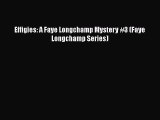 PDF Effigies: A Faye Longchamp Mystery #3 (Faye Longchamp Series)  EBook