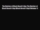 Download The Butcher of Black Beard's Bay: The Butcher of Black Beard's Bay (Black Berad's
