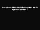 PDF Bad Fortune: A Nola Martin Mystery (Nola Martin Mysteries) (Volume 1) Free Books