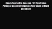 [Read book] Coach Yourself to Success : 101 Tips from a Personal Coach for Reaching Your Goals