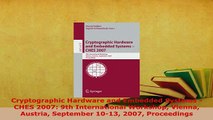 PDF  Cryptographic Hardware and Embedded Systems  CHES 2007 9th International Workshop Vienna  Read Online