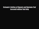 Read Schaum's Outline of Signals and Systems 2nd (second) edition Text Only Ebook Free