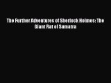 Download The Further Adventures of Sherlock Holmes: The Giant Rat of Sumatra Free Books