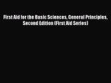 Read First Aid for the Basic Sciences General Principles Second Edition (First Aid Series)