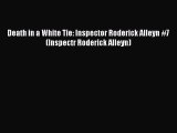 Download Death in a White Tie: Inspector Roderick Alleyn #7 (Inspectr Roderick Alleyn)  Read
