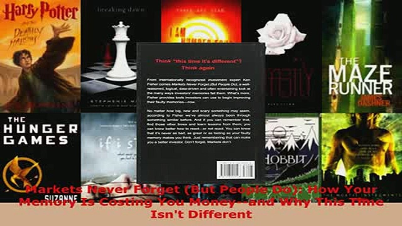 PDF  Markets Never Forget But People Do How Your Memory Is Costing You Moneyand Why This Read Full Ebook