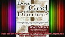Download  Does God Get Diarrhea Flushing 4000 Years Of Lies Myths And Fairy Tales Down The Toilet Full EBook Free