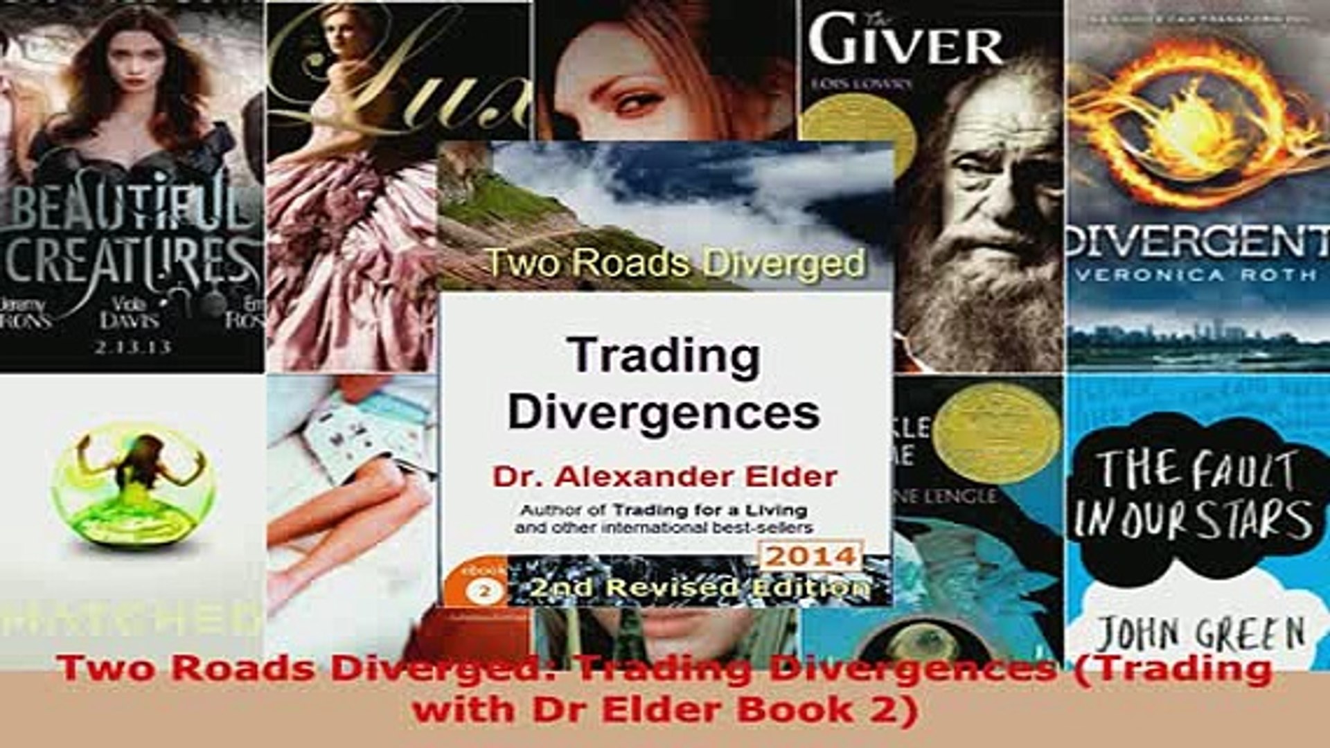 Pdf Two Roads Diverged Trading Divergences Trading With Dr Elder Book 2 Download Full Ebook - 